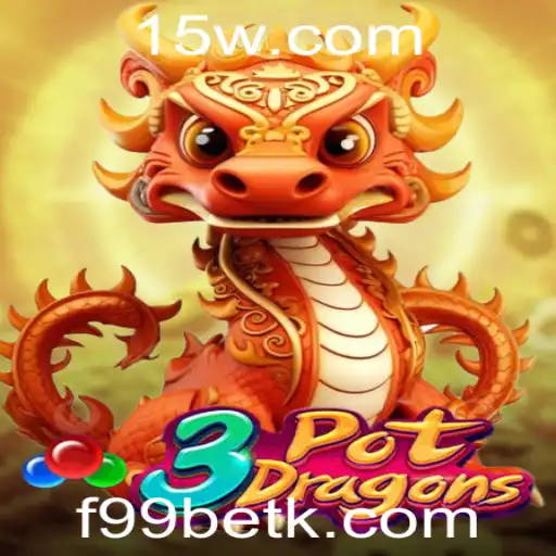 Descubra o Universo Fascinante de 3PotDragons com f99bet