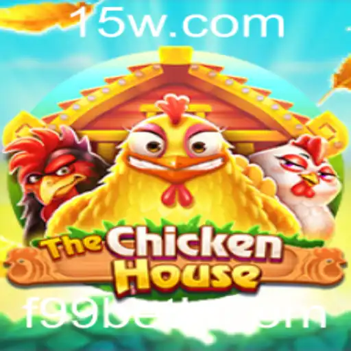 f99bet | The Chicken House e a Fascinação dos Jogos de Aposta Online